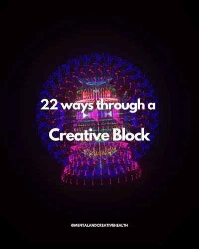 22 Ways Through a Creative Block